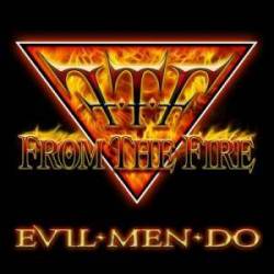 From The Fire : Evil Men Do